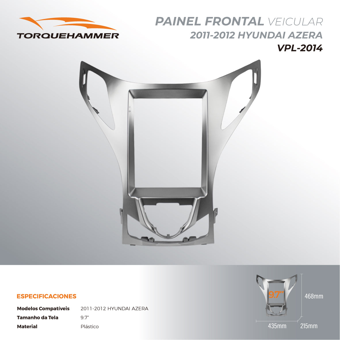 TORQUEHAMMER VPL-2014 现代雅尊 Azera 2011-2012 款 9.7 寸竖屏改装面框